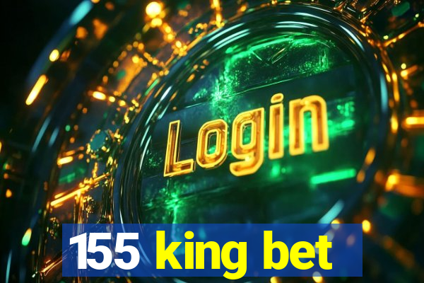 155 king bet